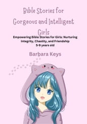 Bible Stories for Gorgeous and Intelligent Girls