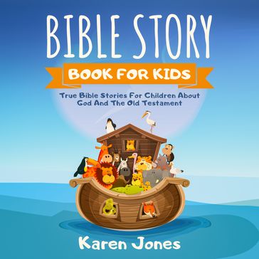 Bible Story Book For Kids - Karen Jones