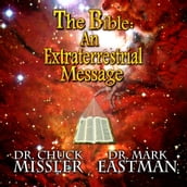 Bible, The: An Extraterrestrial Message