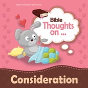 Bible Thoughts on Consideration