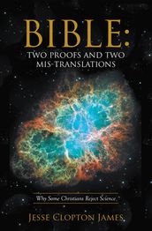 Bible: Two Proofs and Two Mis-Translations