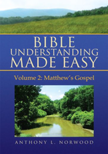 Bible Understanding Made Easy (Vol 2) - Anthony L. Norwood