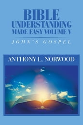 Bible Understanding Made Easy Volume V