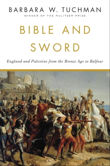 Bible and Sword - Barbara W. Tuchman