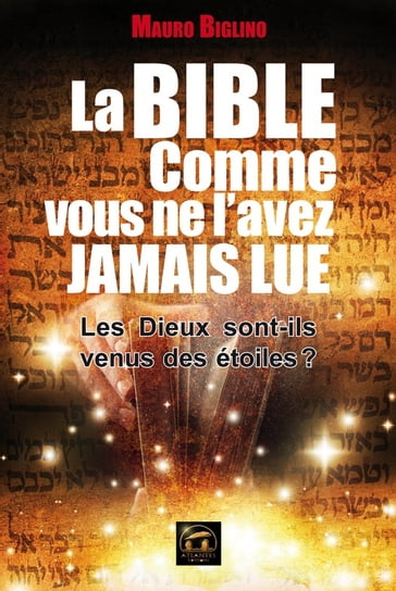 La Bible comme vous ne l'avez jamais lue - Mauro Biglino