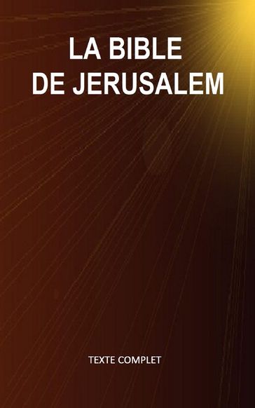 La Bible de Jérusalem (Texte complet - Versets structurés) - Ctad J