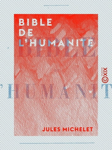 Bible de l'humanité - Jules Michelet