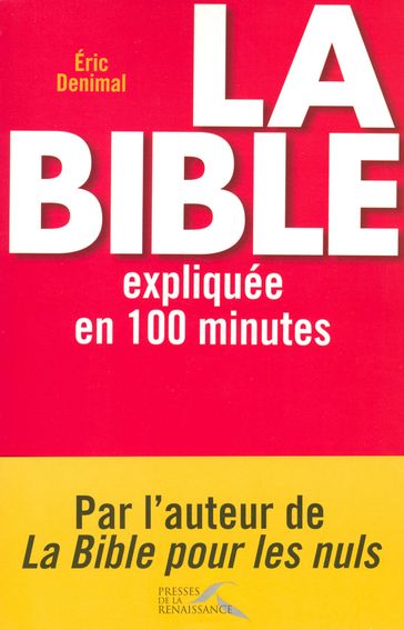 La Bible expliquée en 100 minutes - Éric DENIMAL