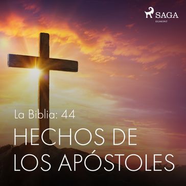 La Biblia: 44 Hechos de los apóstoles - Anónimo