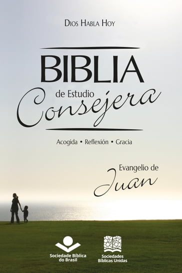 Biblia de Estudio Consejera  Evangelio de Juan - Sociedade Bíblica do Brasil - Jairo Miranda