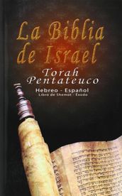 La Biblia de Israel: Torah Pentateuco: Hebreo - Espanol