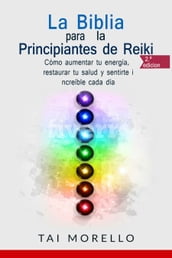 La Biblia para los Principiantes de Reiki