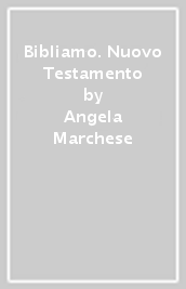 Bibliamo. Nuovo Testamento