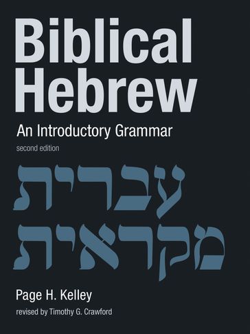 Biblical Hebrew - Page H. Kelley - Timothy G. Crawford