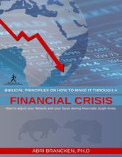 Biblical Principles On How to Make It Through a Financial Crisis