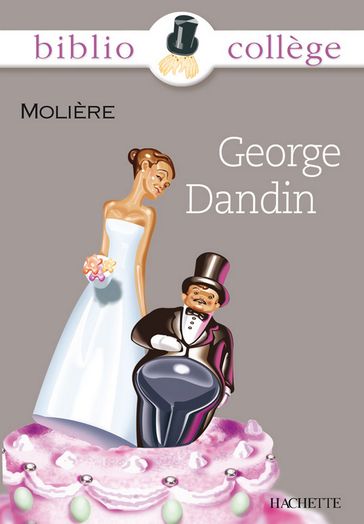 Bibliocollège - George Dandin, Molière - Bertrand Louet - Molière