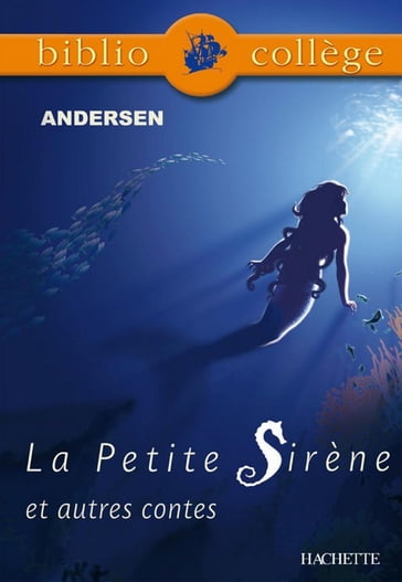 Bibliocollège- La Petite Sirène et autres contes, Andersen - Hans Christian Andersen - Mariel Morize-Nicolas