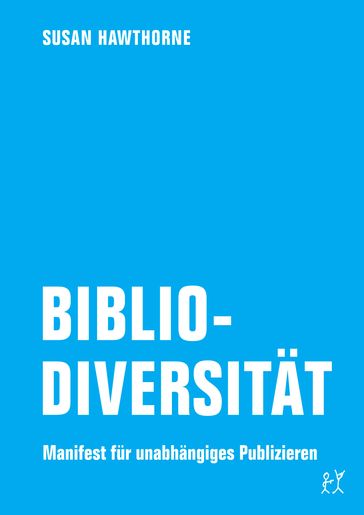 Bibliodiversität - Susan Hawthorne