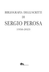 Bibliografia degli scritti di Sergio Perosa 1958-2023