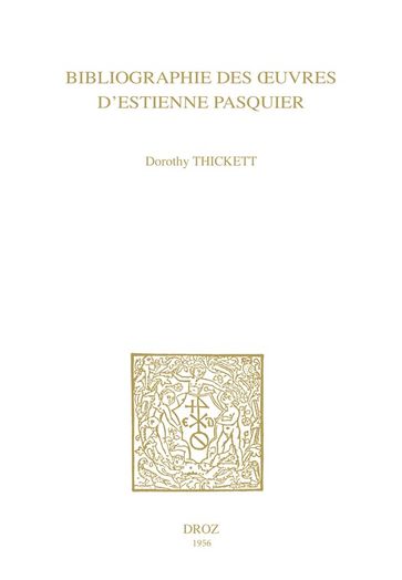 Bibliographie des oeuvres d'EstiennePasquier - Dorothy Thickett