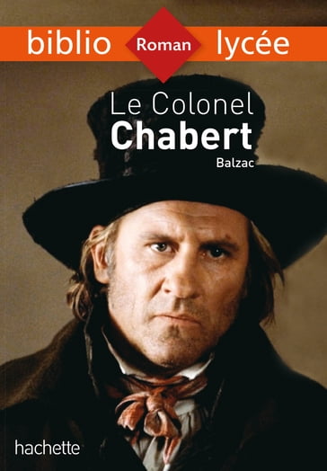 Bibliolycée - Le Colonel Chabert, Honoré de Balzac - Honoré de Balzac - Denis Roger-Vasselin