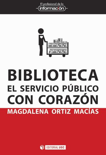 Biblioteca. El servicio público con corazón - Magdalena Ortiz Macías