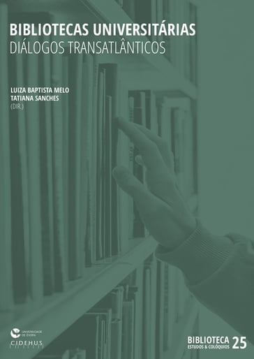 Bibliotecas Universitárias: diálogos transatlânticos - Collectif