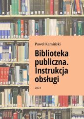 Biblioteka publiczna. Instrukcja obsugi