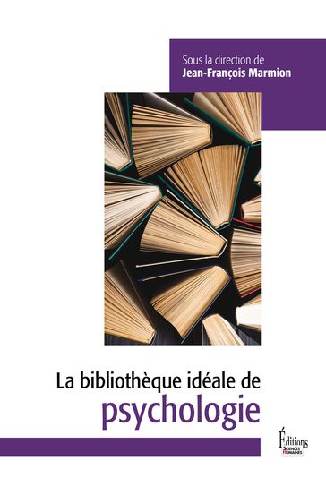 Bibliothèque idéale de psychologie - Jean-François Marmion