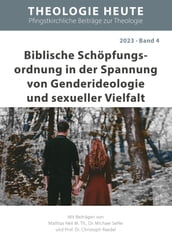 Biblische Schöpfungs-ordnung in der Spannung von Genderideologie und sexueller Vielfalt