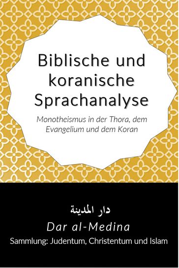 Biblische und koranische Sprachanalyse - Dar al-Medina (Deutsch)
