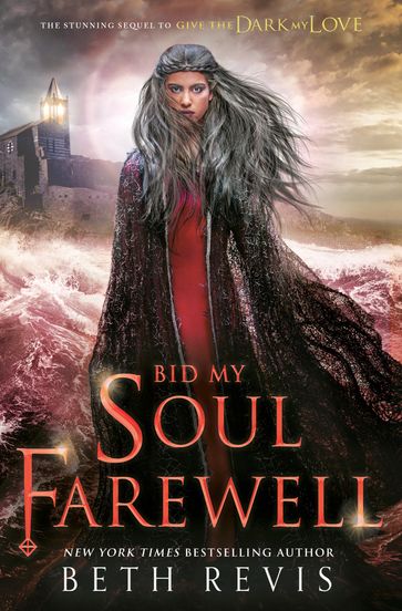 Bid My Soul Farewell - Beth Revis