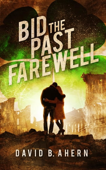 Bid the Past Farewell - David Barry Ahern