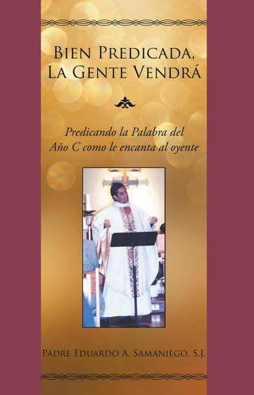 Bien Predicada, La Gente Vendrá - Eduardo A. Samaniego