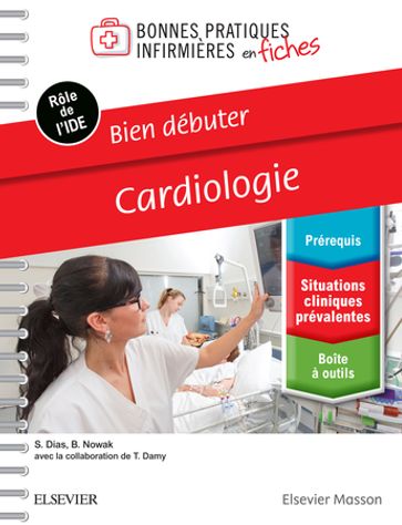 Bien débuter - Cardiologie - Sandrine Dias - Barbara Nowak - Thibaud DAMY - Laurent Sabbah