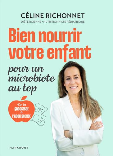 Bien nourrir votre enfant pour un microbiote au top - Céline Richonnet