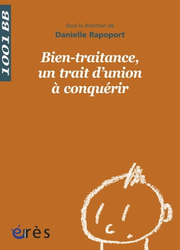 Bien-traitance, un trait d'union à conquérir - 1001BB n°135 - Danielle Rapoport