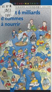 Bientôt six milliards d hommes à nourrir