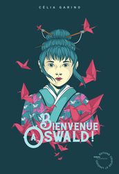 Bienvenue à Oswald !