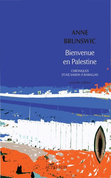 Bienvenue en Palestine - Anne Brunswic