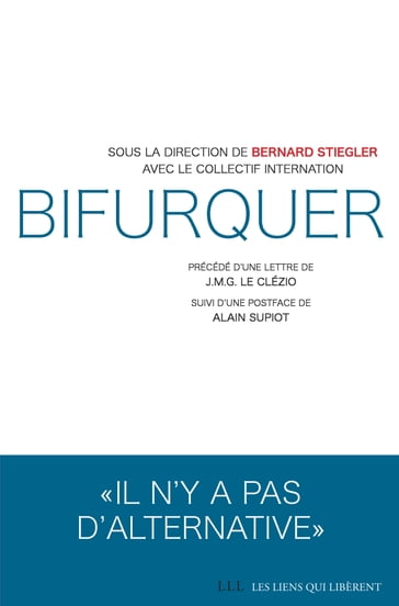 Bifurquer - Alain Supiot - Bernard Stiegler - Collectif international - Jean-Marie Gustave Le Clézio