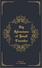 Big Adventure of Small Traveler