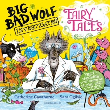 Big Bad Wolf Investigates Fairy Tales - Catherine Cawthorne