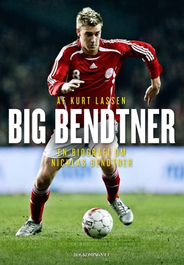 Big Bendtner - Kurt Lassen