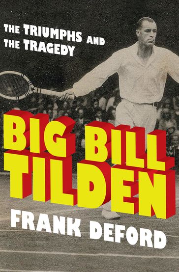 Big Bill Tilden - Frank Deford