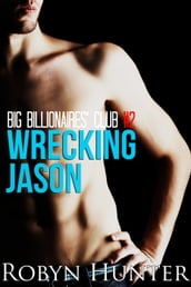 Big Billionaires  Club #2: Wrecking Jason