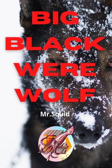 Big Black Werewolf - Mr.Squid