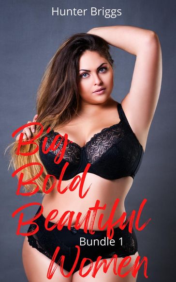 Big, Bold and Beautiful Women Bundle 1 - Hunter Briggs