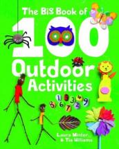 Big Book of 100 Outdoor Activities, The
