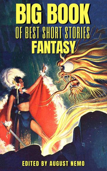 Big Book of Best Short Stories - Specials - Fantasy - August Nemo - Edgar Rice Burroughs - John Kendrick Bangs - Kenneth Grahame - Dunsany Lord - Wilde Oscar